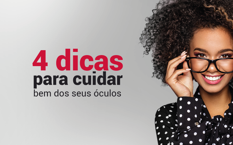 Dicas para cuidar bem dos seus óculos